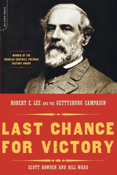 Last Chance For Victory: Robert E. Lee And The Gettysburg Campaign cover