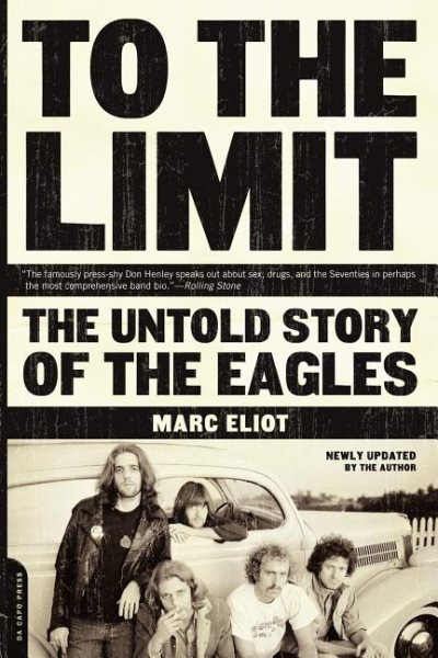 To The Limit: The Untold Story of the Eagles cover
