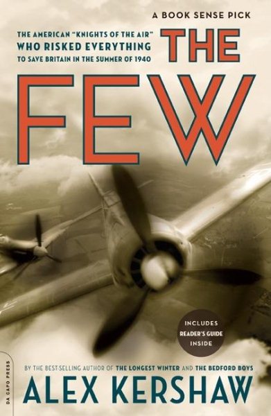 The Few: The American "Knights of the Air" Who Risked Everything to Fight in the Battle of Britain cover