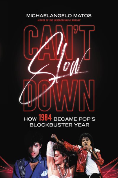 Can't Slow Down: How 1984 Became Pop's Blockbuster Year cover