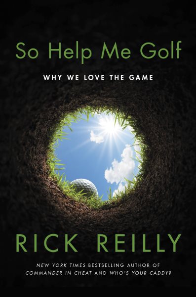 So Help Me Golf: Why We Love the Game cover