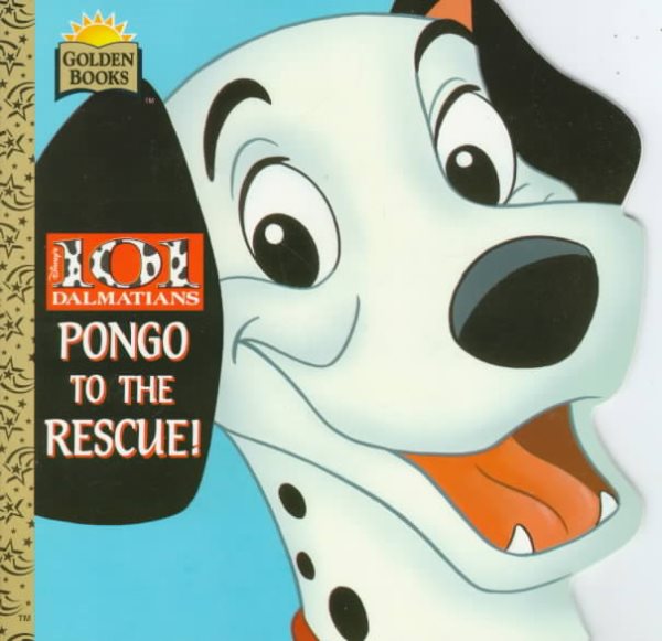 Walt Disney's 101 Dalmatians: Pongo to the Rescue (Golden Books)