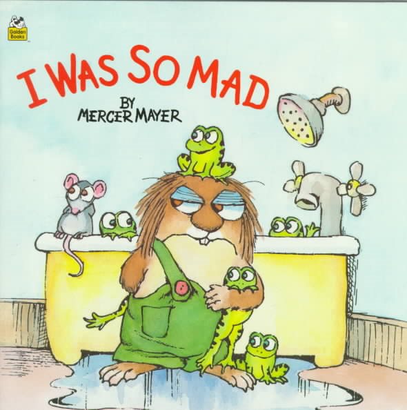 I Was So Mad (Little Critter) (Look-Look) cover