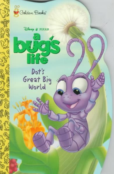 Dot's Great Big World (Disney Pixar a Bug's Life) cover