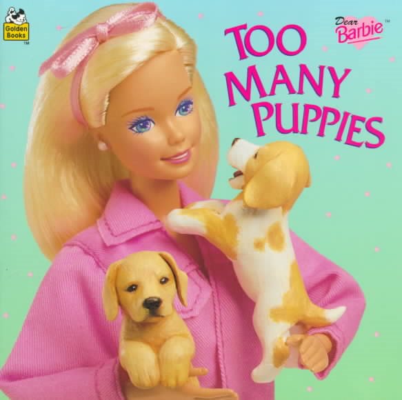 Dear Barbie: Too Many Puppies (Look-Look) cover