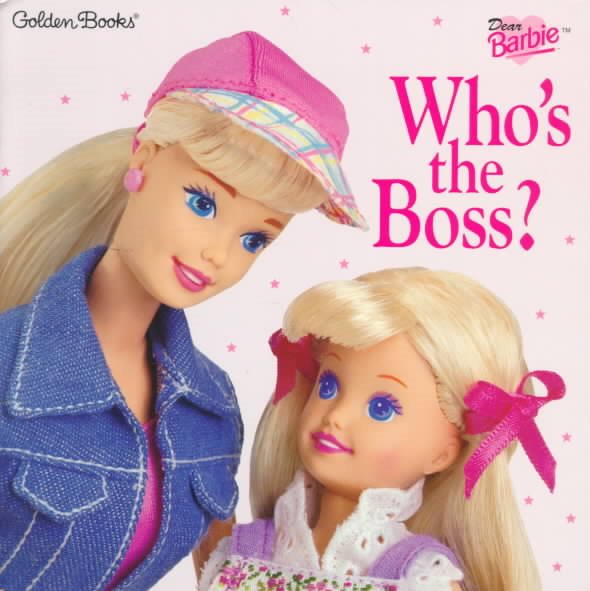 Who's the Boss? (Dear Barbie / A Golden Look-Look Book) cover