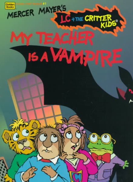 My Teacher is a Vampire (Lc + the Critter Kids) cover
