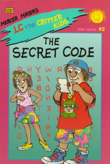 The Secret Code (Lc + the Critter Kids) cover