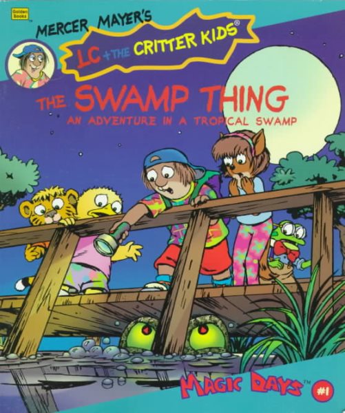 Swamp Thing (LC & the Critter Kids Magic Days Book #1) cover