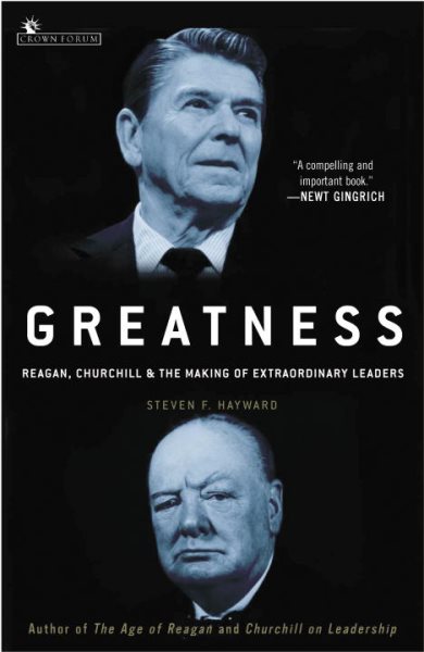 Greatness: Reagan, Churchill, and the Making of Extraordinary Leaders cover