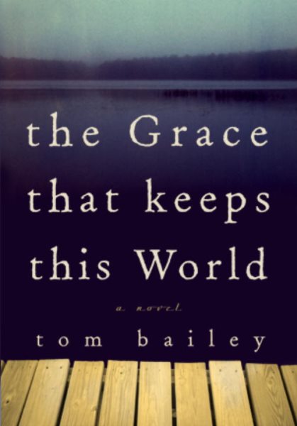 The Grace That Keeps This World: A Novel cover