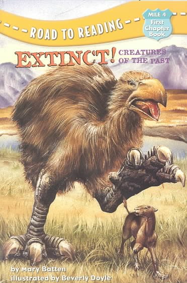 Extinct! Creatures of the Past (Road to Reading)