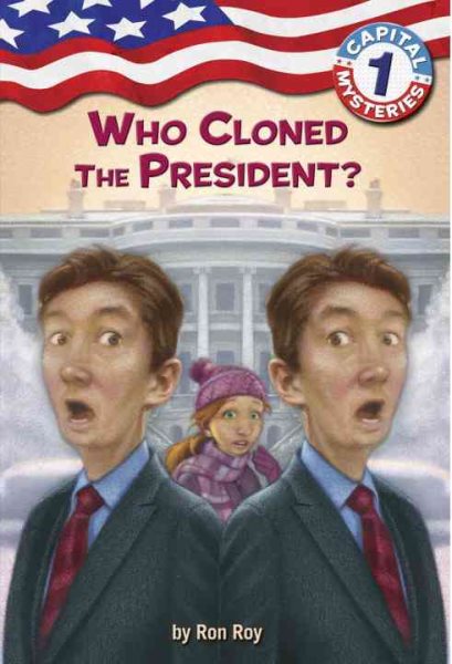 Capital Mysteries #1: Who Cloned the President? cover