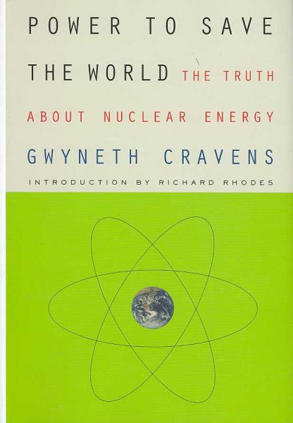 Power to Save the World: The Truth About Nuclear Energy cover