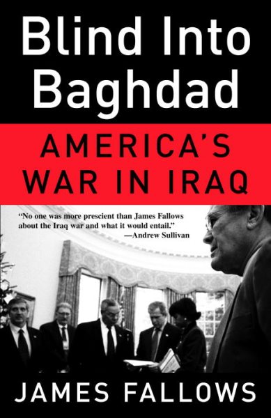 Blind Into Baghdad: America's War in Iraq cover