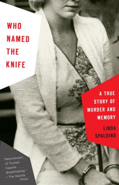 Who Named the Knife: A True Story of Murder and Memory cover