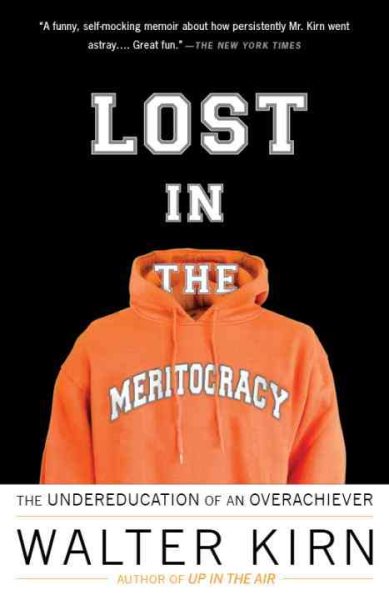Lost in the Meritocracy: The Undereducation of an Overachiever cover