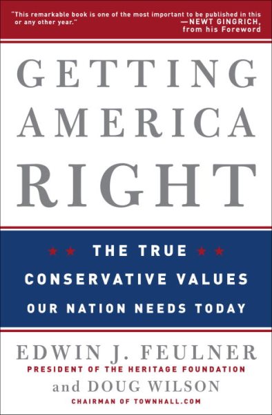 Getting America Right: The True Conservative Values Our Nation Needs Today cover