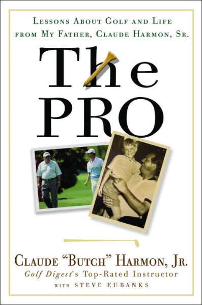 The Pro: Lessons from My Father About Golf and Life cover