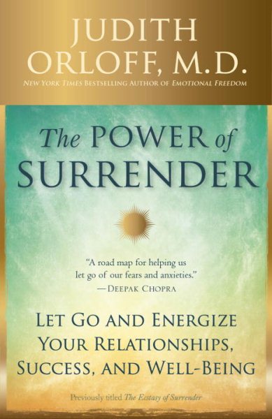 The Power of Surrender: Let Go and Energize Your Relationships, Success, and Well-Being cover