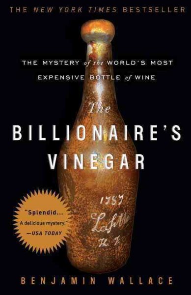 The Billionaire's Vinegar: The Mystery of the World's Most Expensive Bottle of Wine cover