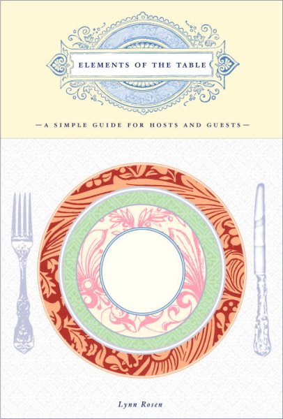 Elements of the Table: A Simple Guide for Hosts and Guests cover