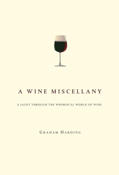 A Wine Miscellany: A Jaunt Through the Whimsical World of Wine cover