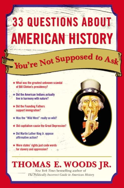 33 Questions About American History You're Not Supposed to Ask cover