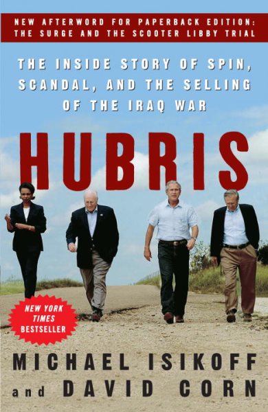 Hubris: The Inside Story of Spin, Scandal, and the Selling of the Iraq War cover