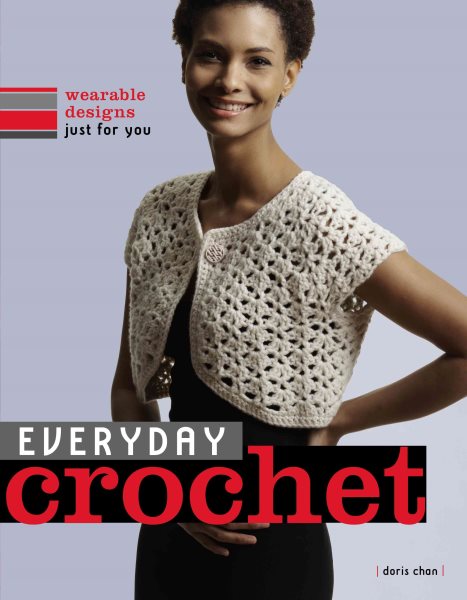 Everyday Crochet: Wearable Designs Just for You cover