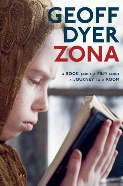 Zona: A Book About a Film About a Journey to a Room cover