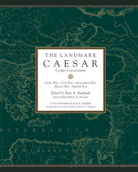 The Landmark Julius Caesar: The Complete Works: Gallic War, Civil War, Alexandrian War, African War, and Spanish War cover