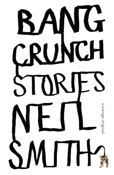 Bang Crunch: Stories (Vintage Contemporaries) cover