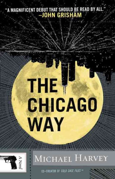 The Chicago Way (Michael Kelly Series) cover