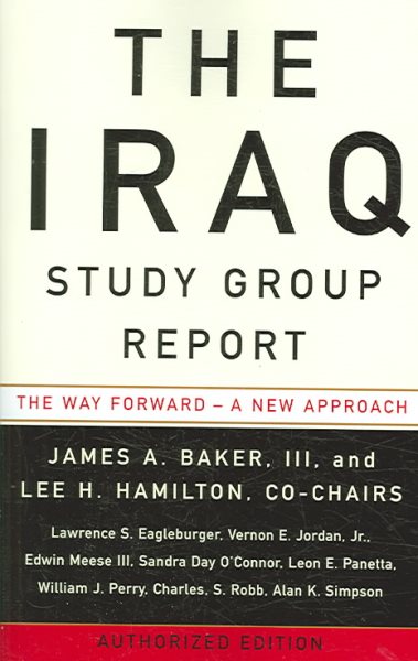The Iraq Study Group Report: The Way Forward - A New Approach cover