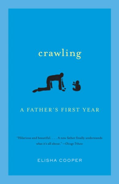 Crawling: A Father's First Year cover