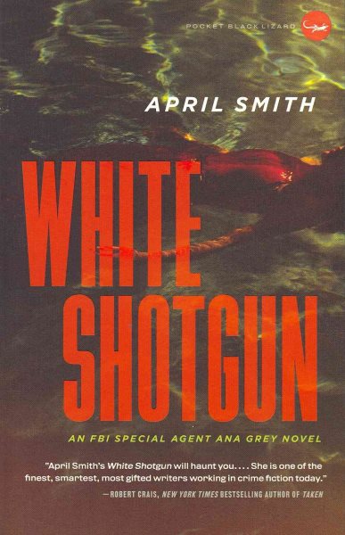White Shotgun: An FBI Special Agent Ana Grey Novel cover