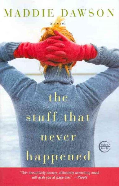 The Stuff That Never Happened: A Novel cover