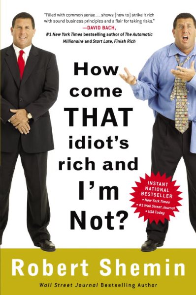 How Come That Idiot's Rich and I'm Not? cover