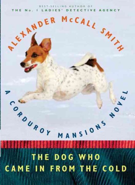 The Dog Who Came in from the Cold: A Corduroy Mansions Novel (The Corduroy Mansions Series) cover