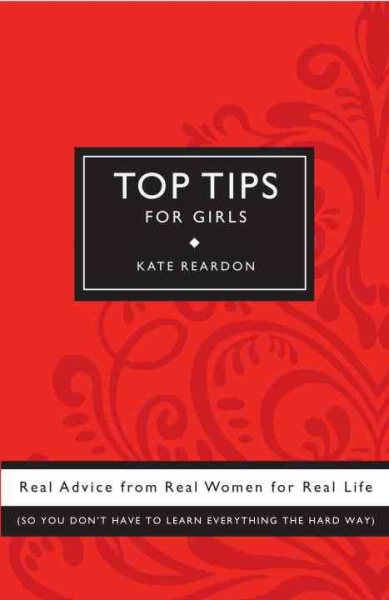 Top Tips for Girls: Real advice from real women for real life cover
