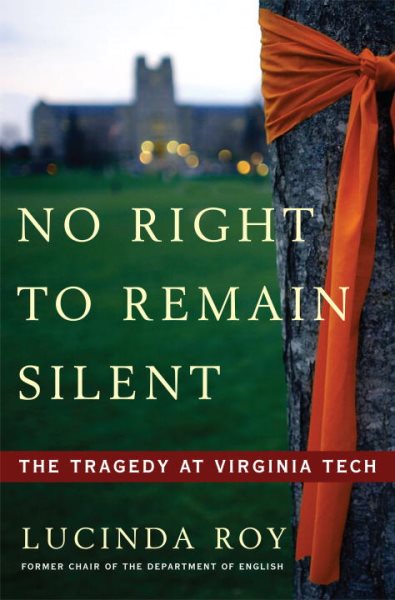 No Right to Remain Silent: The Tragedy at Virginia Tech cover