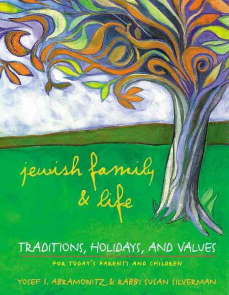 Jewish Family and Life: Traditions, Holidays, and Values for Today's Parents and Children cover