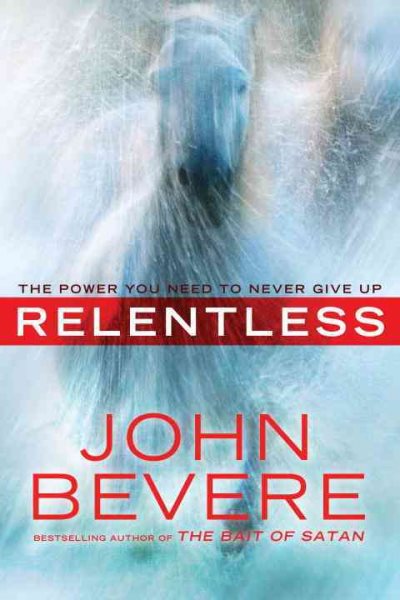 Relentless: The Power You Need to Never Give Up cover