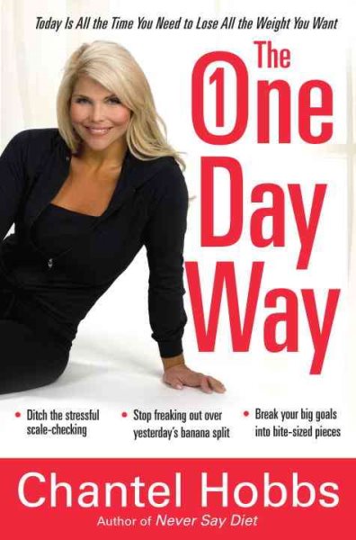 The One-Day Way: Today Is All the Time You Need to Lose All the Weight You Want cover