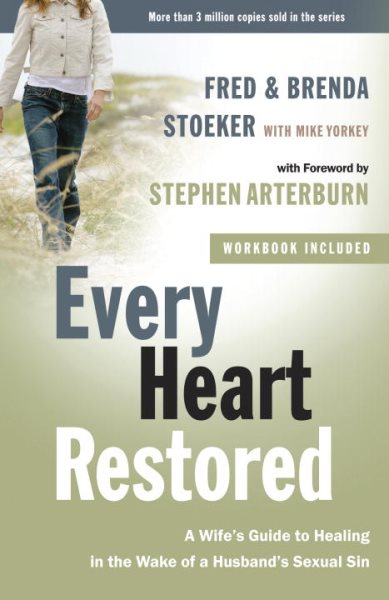Every Heart Restored: A Wife's Guide to Healing in the Wake of a Husband's Sexual Sin (The Every Man Series) cover