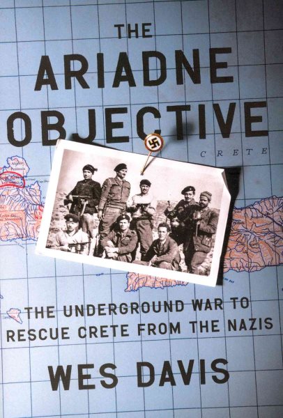 The Ariadne Objective: The Underground War to Rescue Crete from the Nazis cover