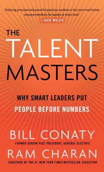 The Talent Masters: Why Smart Leaders Put People Before Numbers cover