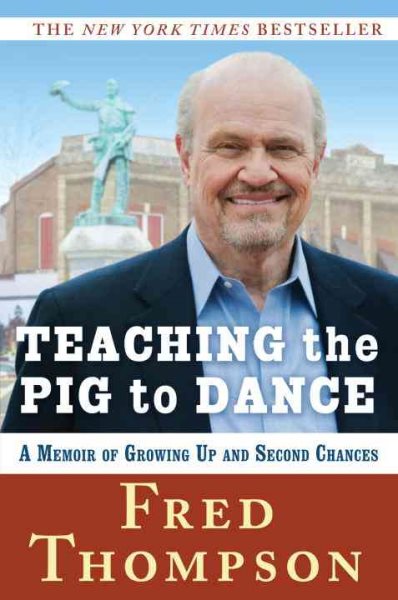 Teaching the Pig to Dance: A Memoir of Growing Up and Second Chances cover