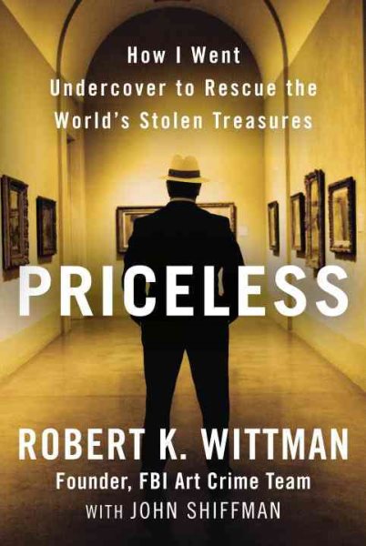 Priceless: How I Went Undercover to Rescue the World's Stolen Treasures cover